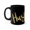 'HUSTLE WITH LOVE' Black mug 11oz