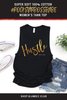 'HUSTLE WITH LOVE' Collection Women's Cotton Jersey Tank